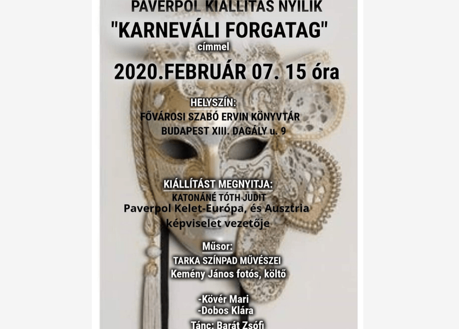 „Karneváli Forgatag” Paverpol Kiállítás Megnyitó, 2020. 02. 07.